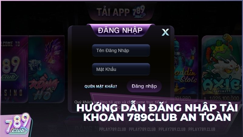 Hướng dẫn các bước đăng nhập tài khoản 789Club an toàn